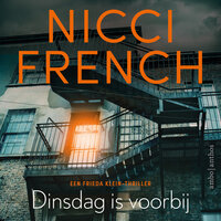 Dinsdag is voorbij: Een Frieda Klein thriller - verkorte versie - Nicci French
