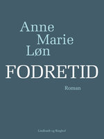 Fodretid - Anne Marie Løn