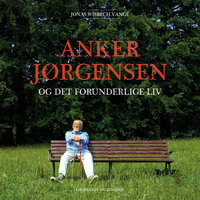 Anker Jørgensen og det forunderlige liv - Jonas Wisbech Vange