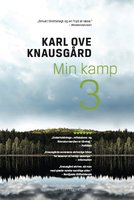 Min kamp III - Karl Ove Knausgård