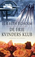 De frie kvinders klub - Elsebeth Egholm