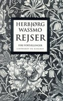 Rejser: fire fortællinger - Herbjørg Wassmo
