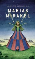 Marias mirakel - Majbritte Ulrikkeholm