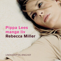 Pippa Lees mange liv - Rebecca Miller