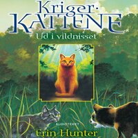 Krigerkattene 1: Ud i vildnisset - Erin Hunter