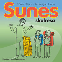 Sunes skolresa - Anders Jacobsson, Sören Olsson