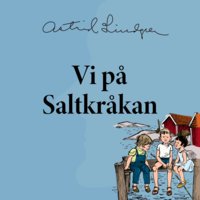 Vi på Saltkråkan - Astrid Lindgren