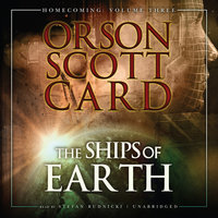 The Ships of Earth: Homecoming, Vol. 3 - Orson Scott Card