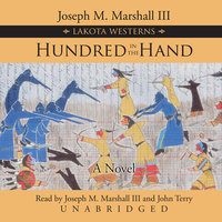 Hundred in the Hand: A Novel - Joseph M. Marshall III