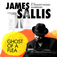 Ghost of a Flea: A Lew Griffin Mystery - James Sallis