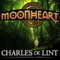 Moonheart - Charles de Lint