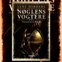 Nøglens Vogtere #2: Visigotens Hjelm - Lene Dybdahl