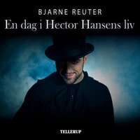 En dag i Hector Hansens liv - Bjarne Reuter