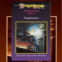 DragonLance Krøniker #4: Dragelansen - Margaret Weis, Tracy Hickman