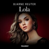 Lola - Bjarne Reuter