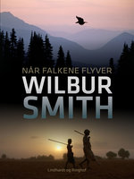 Når falkene flyver - Wilbur Smith