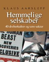 Hemmelige selskaber - 40 dræberkulter og sære selskaber - Klaus Aarsleff