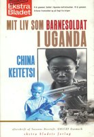 Mit liv som barnesoldat i Uganda - China Keitetsi