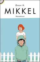 Mikkel - Den første Mikkelbog - Oscar K.