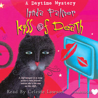 Kiss of Death: A Daytime Mystery - Linda Palmer