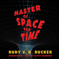 Master of Space and Time - Rudy Rucker