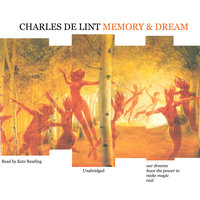 Memory and Dream - Charles de Lint