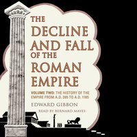 The Decline and Fall of the Roman Empire, Vol. 2 - Edward Gibbon