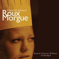 Roux Morgue - Claire M. Johnson