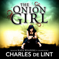 The Onion Girl - Charles de Lint
