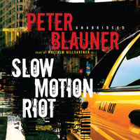 Slow Motion Riot - Peter Blauner