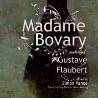 Madame Bovary: Classic Collection - Gustave Flaubert