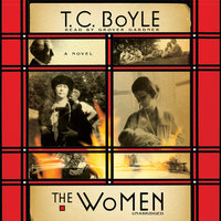 The Women: A Novel - T. C. Boyle