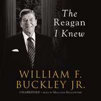 The Reagan I Knew - William F. Buckley