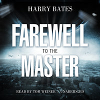 Farewell to the Master - Harry Bates