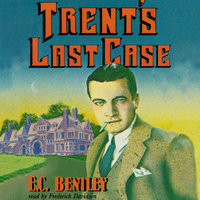Trent’s Last Case - E. C. Bentley