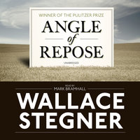 Angle of Repose: Modern Classic - Wallace Stegner