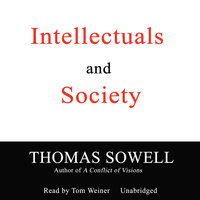 Intellectuals and Society - Thomas Sowell