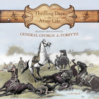 Thrilling Days in Army Life - George A. Forsyth