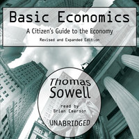 Basic Economics: A Citizen’s Guide to the Economy: Revised and Expanded Edition - Thomas Sowell