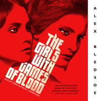 The Girls with Games of Blood - Alex Bledsoe