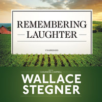 Remembering Laughter - Wallace Stegner