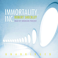 Immortality, Inc. - Robert Sheckley