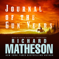 Journal of the Gun Years - Richard Matheson