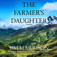 The Farmer’s Daughter - Jim Harrison