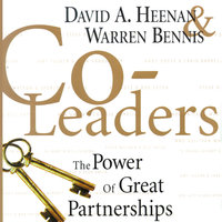 Co-Leaders: The Power of Great Partnerships - Warren Bennis, David A. Heenan