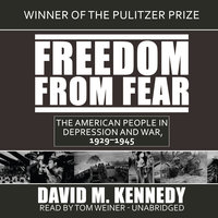 Freedom from Fear: The American People in Depression and War, 1929–1945 - David M. Kennedy