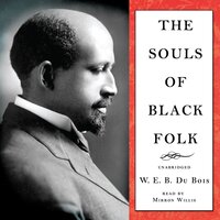 The Souls of Black Folk - W. E. B. Du Bois, Bois W.E.B. Du