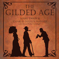 The Gilded Age - Mark Twain, Charles Dudley Warner