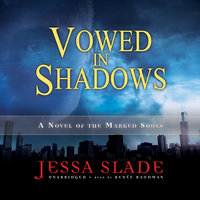 Vowed in Shadows: A Novel of the Marked Souls - Jessa Slade
