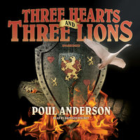 Three Hearts and Three Lions - Poul Anderson